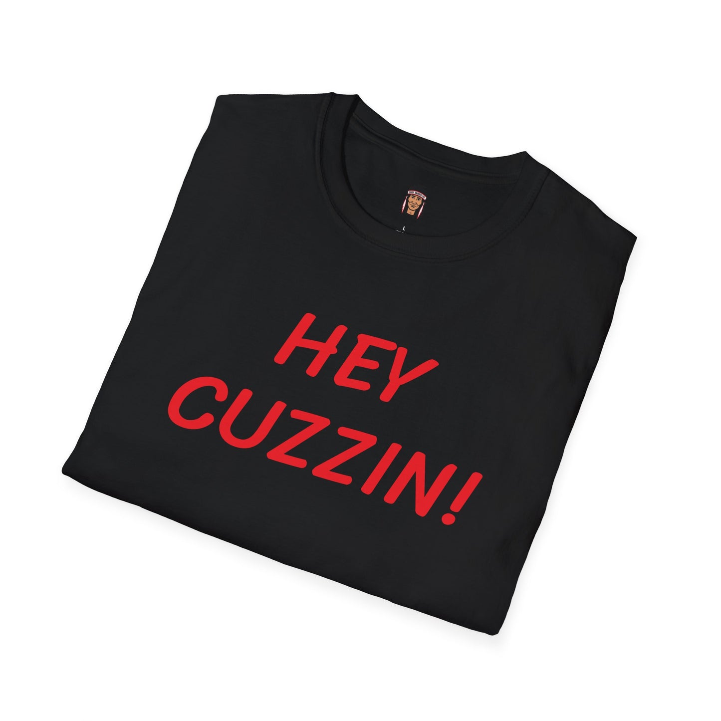 Hey Cuzzin! Text Tee